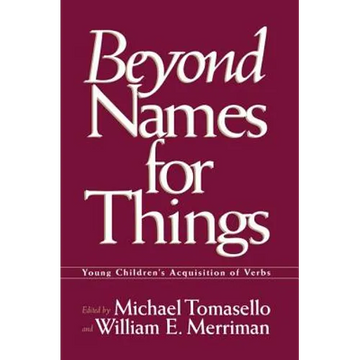 Beyond Names for Things: Young Children's Acquisition of Verbs - Paperback