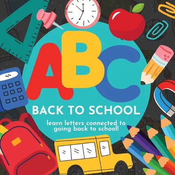 ABC Back to School - Learn Letters Connected to Going Back to School - Paperback