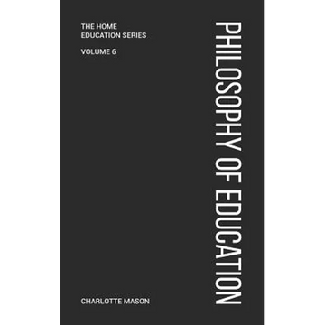 Charlotte Mason's Philosophy of Education - Paperback