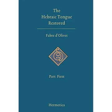 The Hebraic Tongue Restored: Part First - Paperback