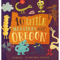 10 Little Monsters Visit Oregon, Second Edition - Hardcover