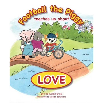 Football the Piggy: Teaches Us About Love - Paperback