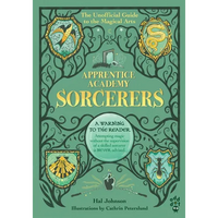 Apprentice Academy: Sorcerers: The Unofficial Guide to the Magical Arts - Hardcover