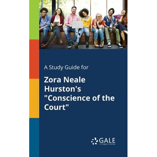 A Study Guide for Zora Neale Hurston's "Conscience of the Court"