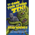 It Came from Beyond Zen!: More Practical Advice from Dogen, Japan's Greatest Zen Master