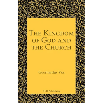 The Kingdom of God and the Church - Paperback