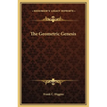 The Geometric Genesis