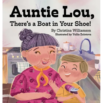 Auntie Lou, There's a Boat in Your Shoe! - Hardcover