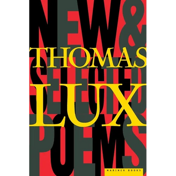 New and Selected Poems of Thomas Lux: 1975-1995 - Paperback