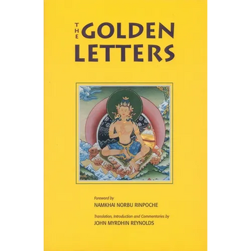 Golden Letters: The Three Statements of Garab Dorje, First Dzogchen Master - Paperback