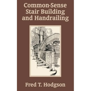 Common - Sense Stair Building and Handrailing - Paperback