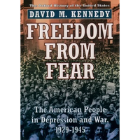 Freedom from Fear: The American People in Depression and War, 1929-1945 - Paperback