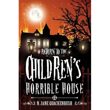 Return To The Children's Horrible House - Paperback
