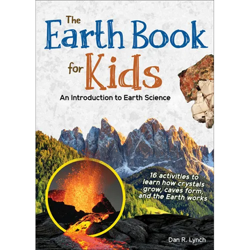 The Earth Book for Kids: An Introduction to Earth Science - Paperback