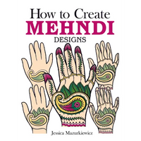 How to Create Mehndi Designs - Paperback