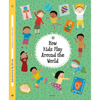 How Kids Play Around the World - Hardcover