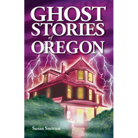 Ghost Stories of Oregon - Paperback