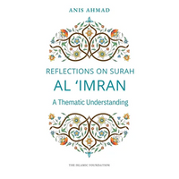Reflections on Surah Al Imran: A Thematic Understanding - Paperback