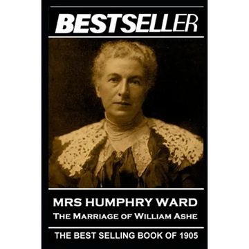 Mrs Humphry Ward - The Marriage of William Ashe: The Bestseller of 1905 - Paperback
