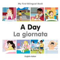 My First Bilingual Book-A Day (English-Italian) - Board Book