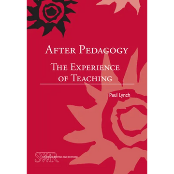 After Pedagogy: The Experience of Teaching - Paperback