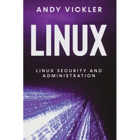 Linux: Linux Security and Administration - Paperback