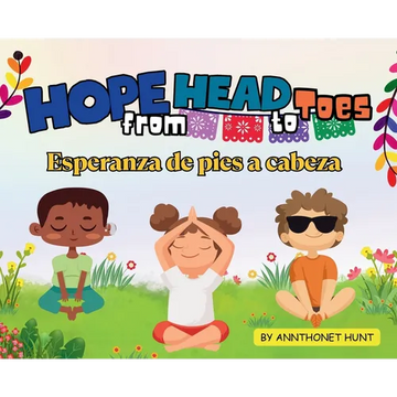 Hope from Head to Toes - Esperanza de Pies a Cabeza - Hardcover