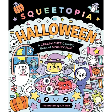 Squeetopia: Halloween: A Creepy-Cute Coloring Book of Spoopy Fun - Paperback