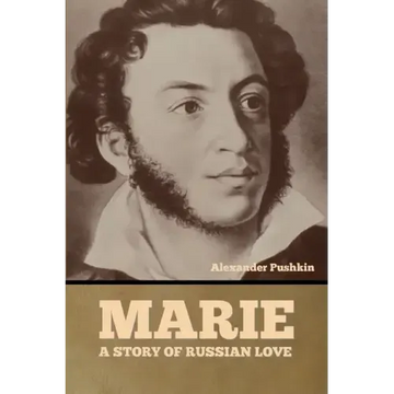 Marie: A Story of Russian Love - Paperback