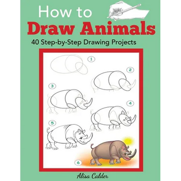 How to Draw Animals: 40 Step-by-Step Drawing Projects - Paperback