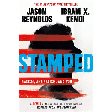 Stamped: Racism, Antiracism, and You: A Remix of the National Book Award-Winning Stamped from the Beginning - Hardcover