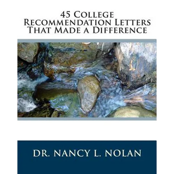 45 College Recommendation Letters That Made a Difference - Paperback