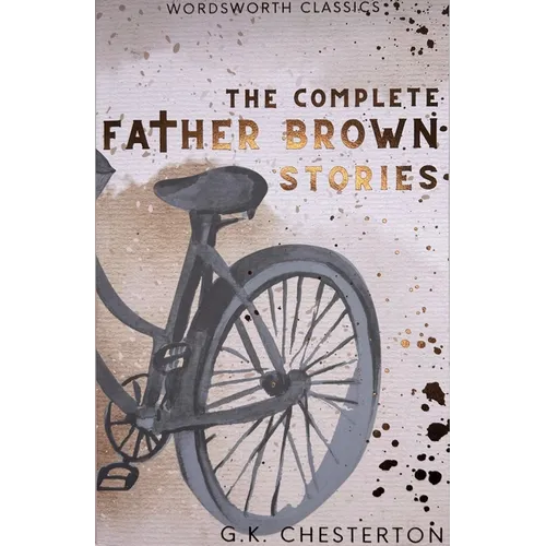 The Complete Father Brown Stories