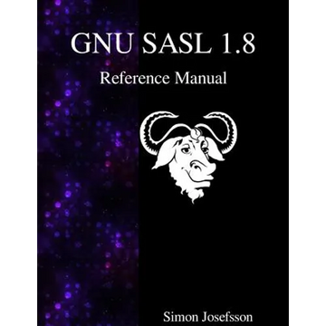 GNU SASL 1.8 Reference Manual - Paperback