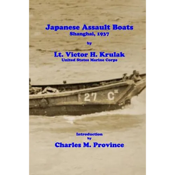 Japanese Assault Boats; Shanghai, 1937 - Paperback