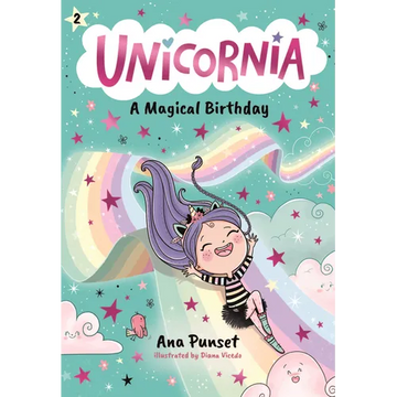Unicornia: A Magical Birthday: (A Magical Chapter Book for Kids Ages 5-7 about Friendship, Surprises, and Enchanted Birthday Fun) - Paperback