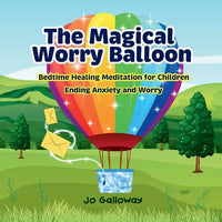 The Magical Worry Balloon.: Bedtime Healing Meditation for Children - Paperback