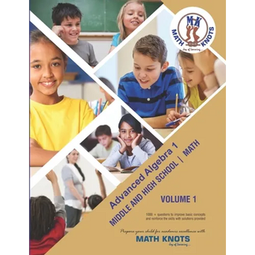Advanced Algebra 1: Volume 1 Middle and High School Math - Paperback