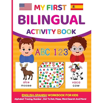 My First Bilingual Activity Book: English-Spanish Workbook for Kids 4-6 Years Old - Paperback