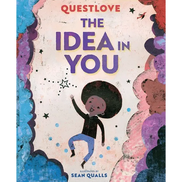 The Idea in You: A Picture Book - Hardcover