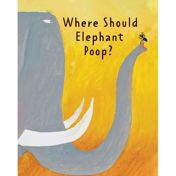 The Smelly Book: Where Should Elephant Poop? - Paperback