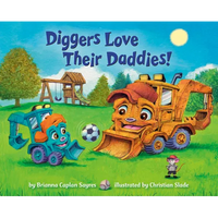Diggers Love Their Daddies! - Board Book