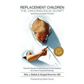 Replacement Children The Unconscious Script