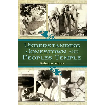 Understanding Jonestown and Peoples Temple - Paperback