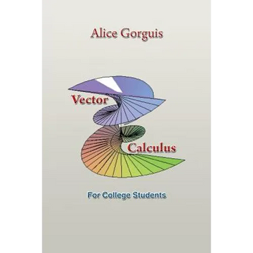 Vector Calculus: For College Students - Paperback