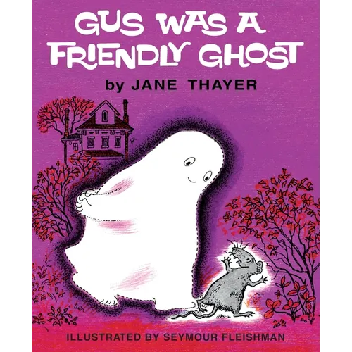 Gus Was a Friendly Ghost