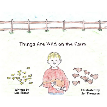 Things Are Wild on the Farm - Hardcover