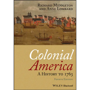 Colonial America: A History to 1763 - Paperback