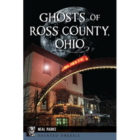 Ghosts of Ross County, Ohio - Paperback