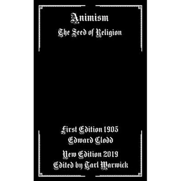 Animism: The Seed of Religion - Paperback